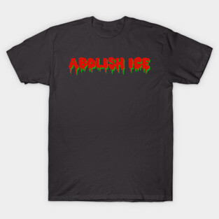 Abolish Ice T-Shirt