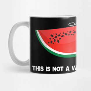 This Is Not A Watermelon - palestine watermelon Mug