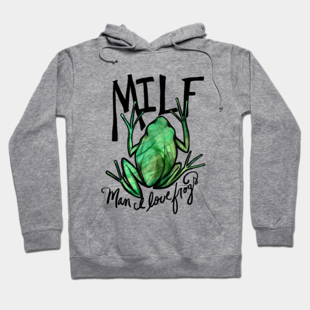 Man I love frogs Hoodie by Labyrinth