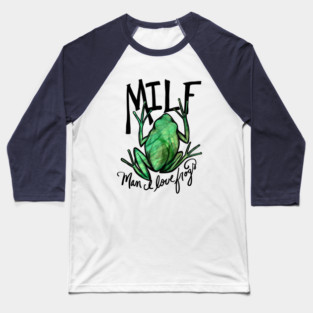 Man I love frogs Baseball T-Shirt