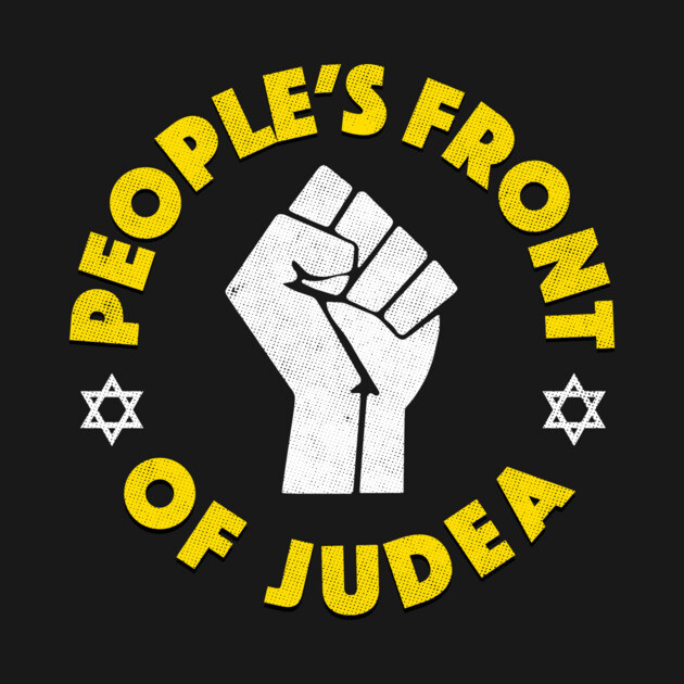 People's Front Of Judea T-Shirt by dumbshirts