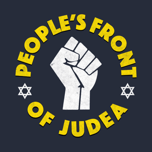 People's Front Of Judea T-Shirt by dumbshirts