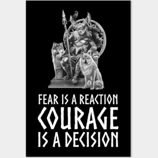 Viking Mythology Norse God Odin - Fear Is A Reaction Courage Is A Decision Posters and Art