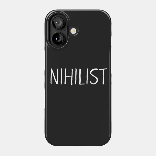 Nihilist T-Shirt Phone Case by dumbshirts