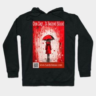 One Day It Rained Blood Hoodie