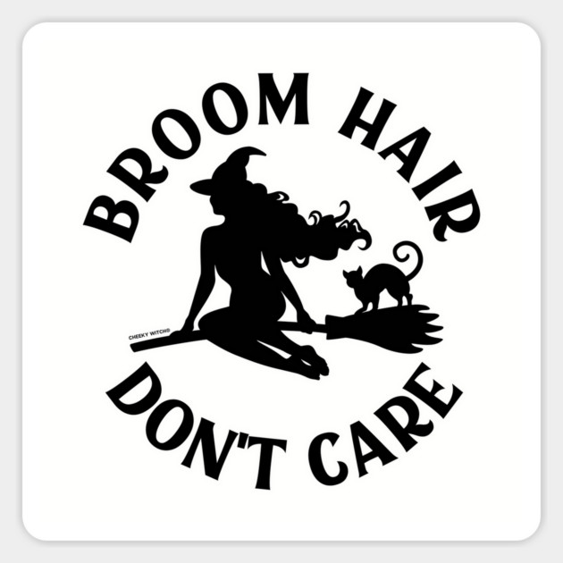 Broom Hair Don't Care Funny Pagan Wiccan Cheeky Witch® Sticker by Cheeky Witch