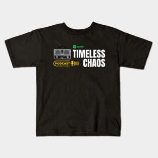 Timeless Chaos Podcast Kids T-Shirt