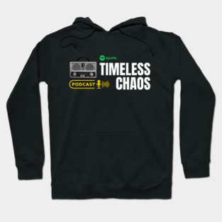 Timeless Chaos Podcast Hoodie