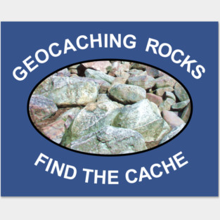 Geocaching Rocks Rocks White Text Posters and Art
