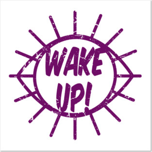 Wake Up Posters and Art