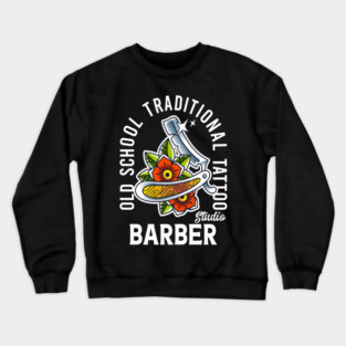 old school traditional tattoo barber shop Crewneck Sweatshirt