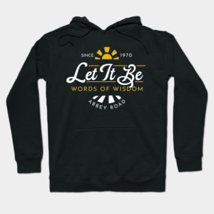 Let it be Wisdom Hoodie