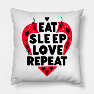 Eat Sleep Love Repeat Pillow
