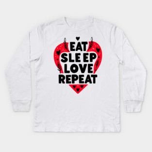 Eat Sleep Love Repeat Kids Long Sleeve T-Shirt