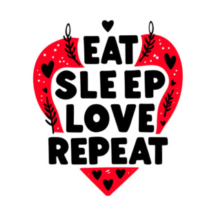 Eat Sleep Love Repeat T-Shirt