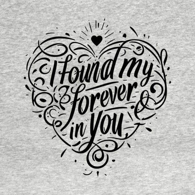 I Found my Forever in You by Frank Ring