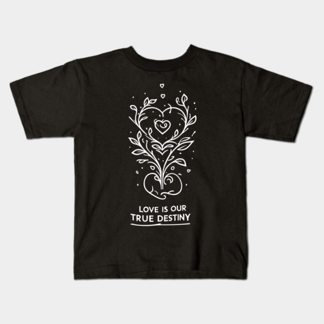 Love is our True Destiny Kids T-Shirt by Frank Ring
