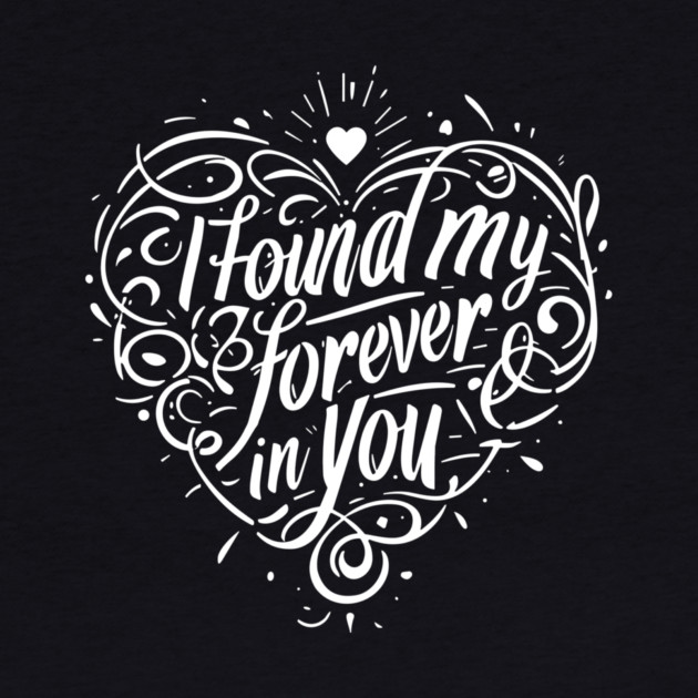 I Found my Forever in You by Frank Ring