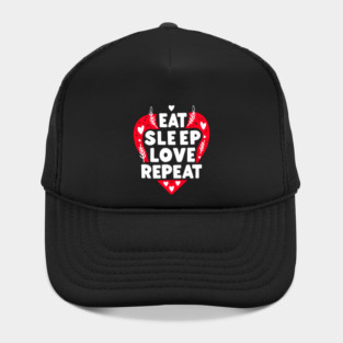 Eat Sleep Love Repeat Hat