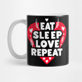Eat Sleep Love Repeat Mug