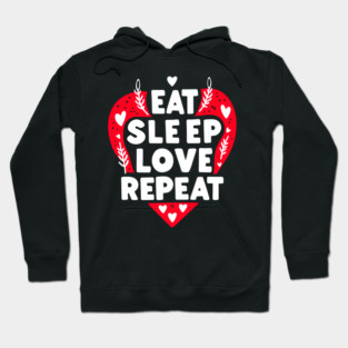 Eat Sleep Love Repeat Hoodie