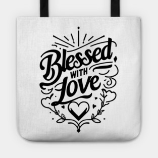 Blessed with Love Tote