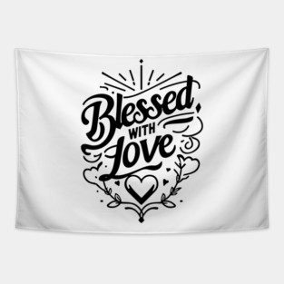 Blessed with Love Tapestry