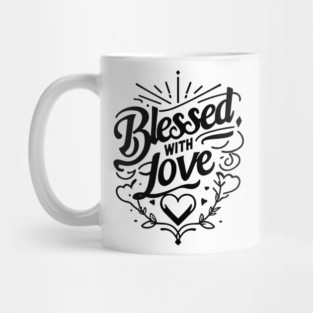 Blessed with Love Mug