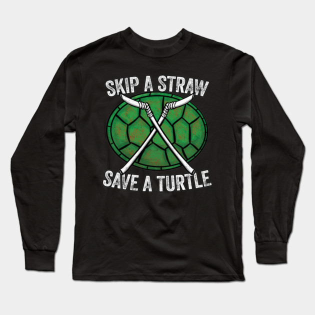 Skip A Straw Save A Turtle Anti Pollution Shell Long Sleeve T-Shirt by belownormal