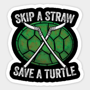 Skip A Straw Save A Turtle Anti Pollution Shell Sticker