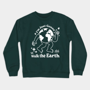 Walk the Earth Crewneck Sweatshirt
