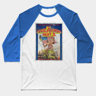The Toxic Avenger Part II Baseball T-Shirt