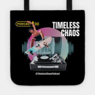 Timeless Chaos Podcast Skateboard Tee Tote