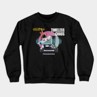 Timeless Chaos Podcast Skateboard Tee Crewneck Sweatshirt
