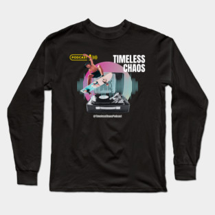 Timeless Chaos Podcast Skateboard Tee Long Sleeve T-Shirt