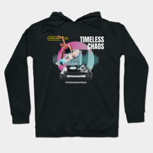 Timeless Chaos Podcast Skateboard Tee Hoodie