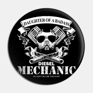 Daughter of a Badass Diesel Mechanic, Pin