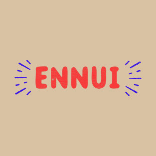 Ennui T-Shirt T-Shirt