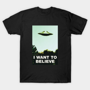 I Want To Believe #3 UFO Conspiracy Ancient Aliens T-Shirt