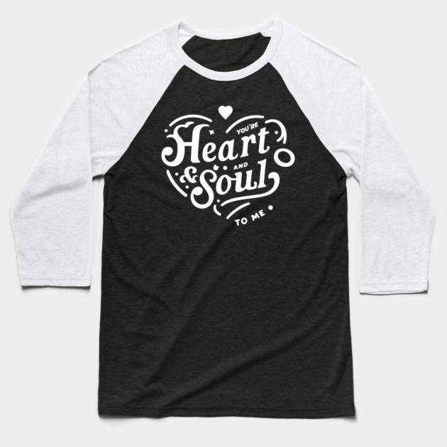 You're Heart and Soul to Me Baseball T-Shirt by Frank Ring