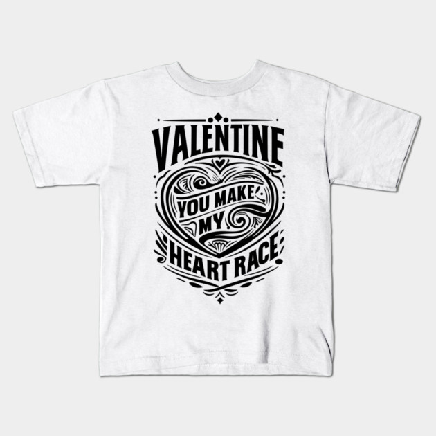 Valentine, You Make My Heart Race Kids T-Shirt by Frank Ring