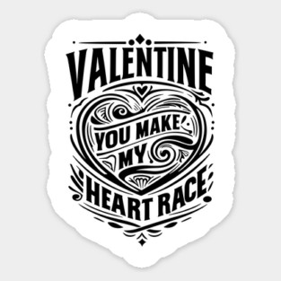 Valentine, You Make My Heart Race Sticker