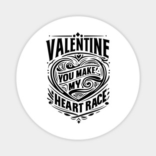 Valentine, You Make My Heart Race Magnet