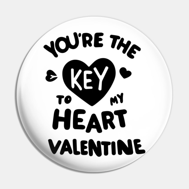 You're the Key to my Heart Valentine Pin by Frank Ring