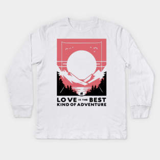 Love is the Best Kind of Adventure Kids Long Sleeve T-Shirt