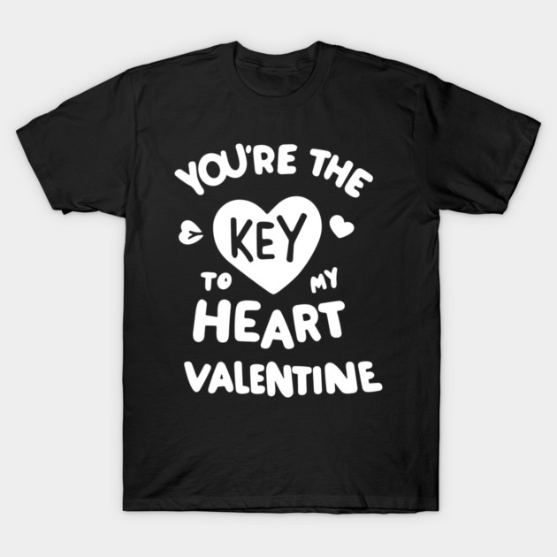 You're the Key to my Heart Valentine T-Shirt by Frank Ring