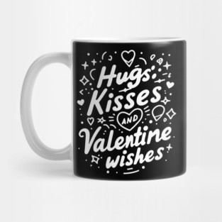 Hugs Kisses Valentine Wishes Mug