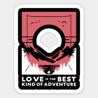 Love is the Best Kind of Adventure Sticker