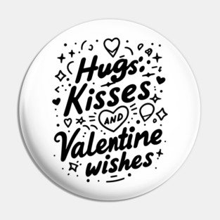 Hugs Kisses Valentine Wishes Pin