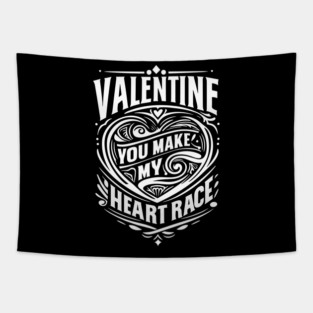 Valentine, You Make My Heart Race Tapestry